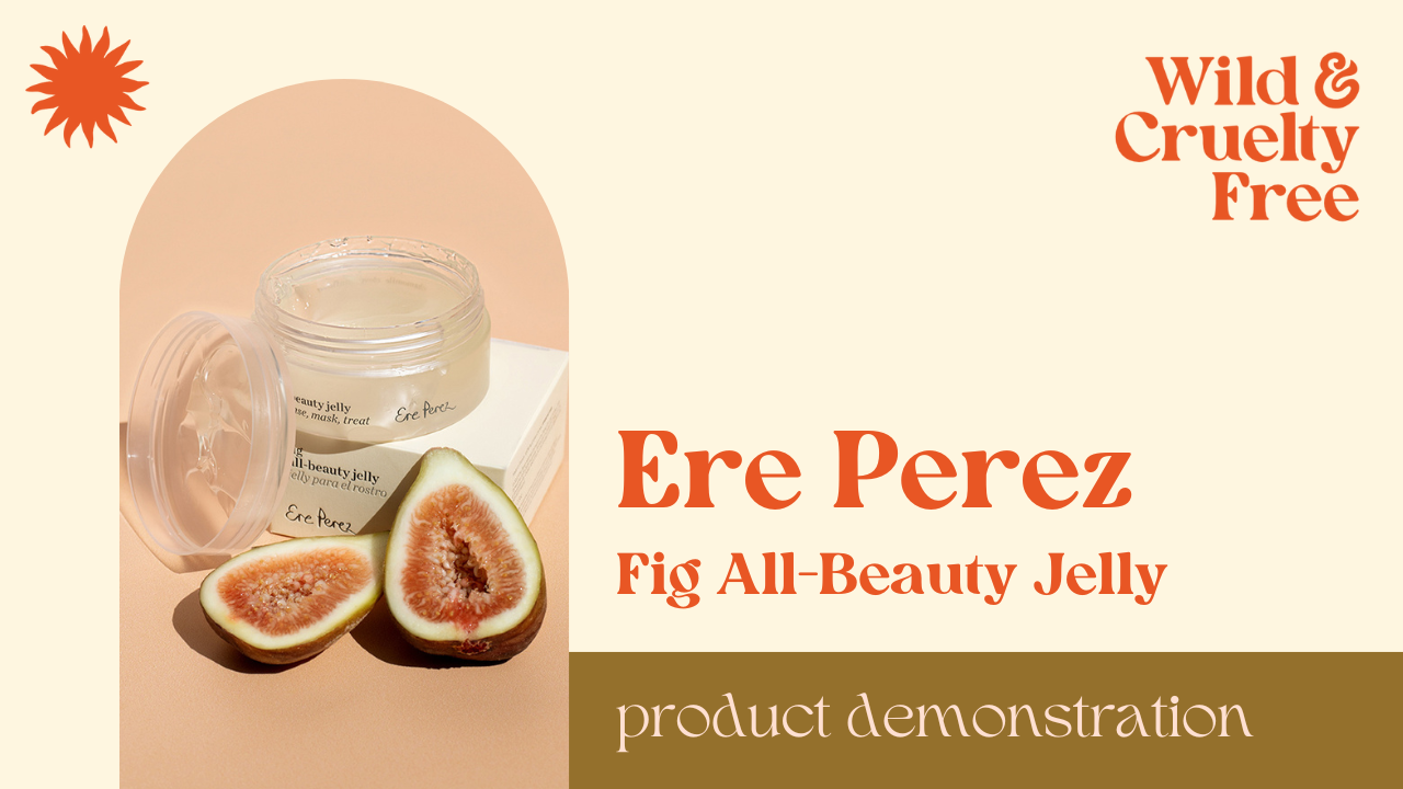 Load video: Ere Perez Fig All Beauty Jelly Cleanser Tutorial
