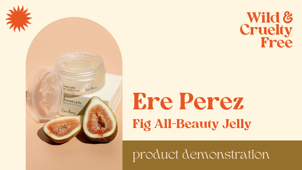 Ere Perez Fig All Beauty Jelly Tutorial - Wild & Cruelty Free Australia