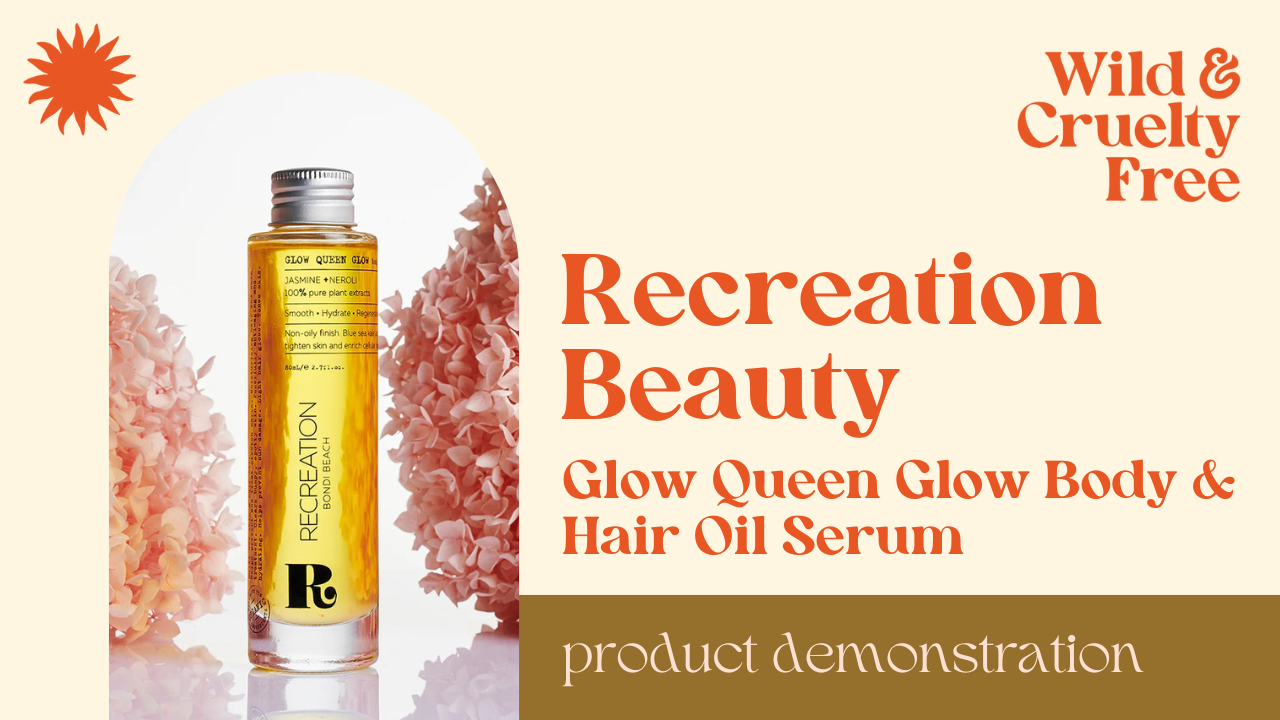 Recreation Beauty Glow Queen Glow Hair and Body Oil Tutorial - Wild & Cruelty Free Australia