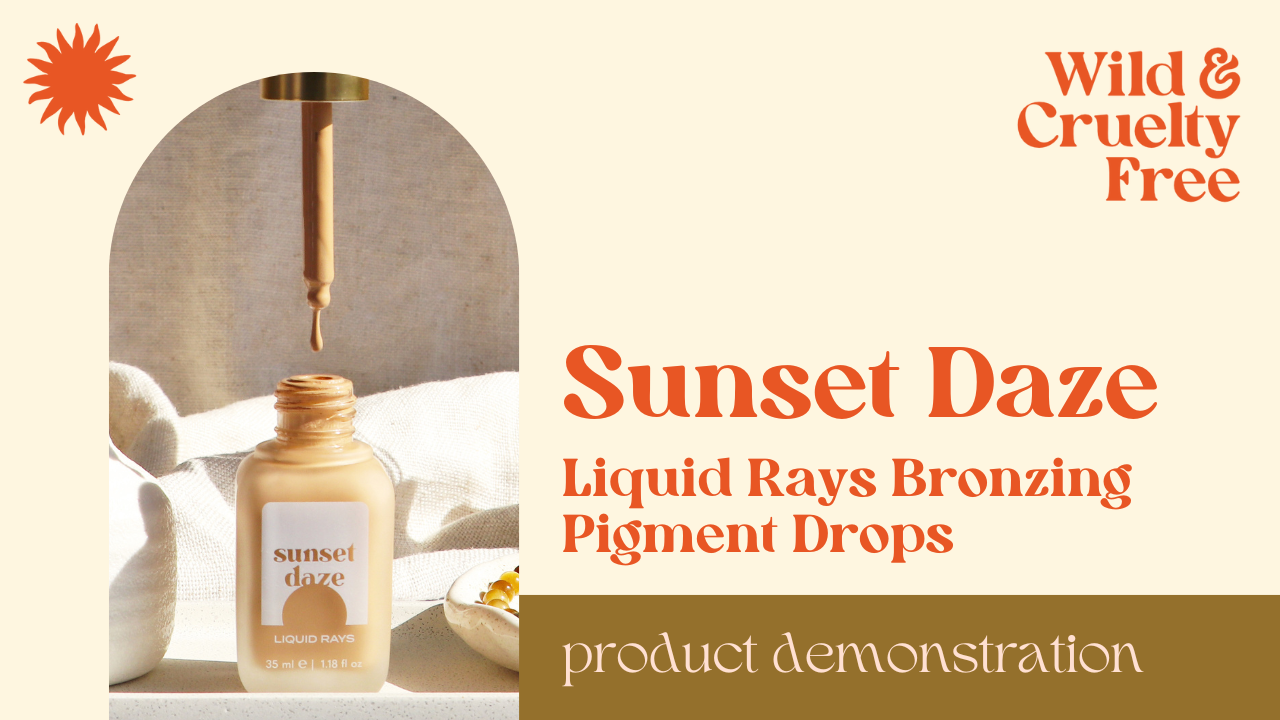 Sunset Days Liquid Rays Bronzing Pigment Drops Tutorial - Wild & Cruelty Free Australia