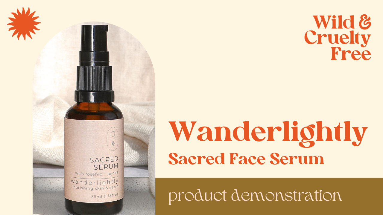 Wanderlightly Sacred Face Serum Tutorial - Wild & Cruelty Free Australia